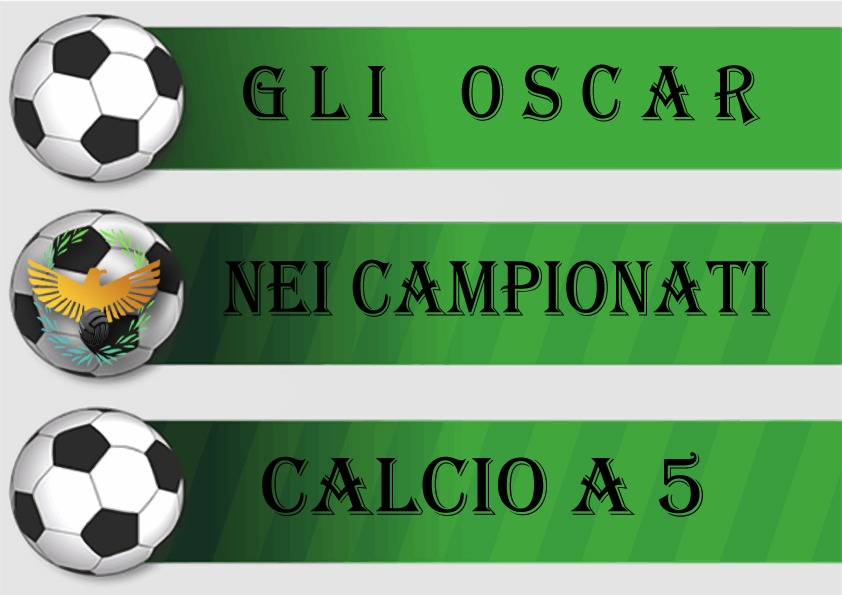 Gli oscar nei campionati di calcio a 5 Lega Calcio Friuli Collinare